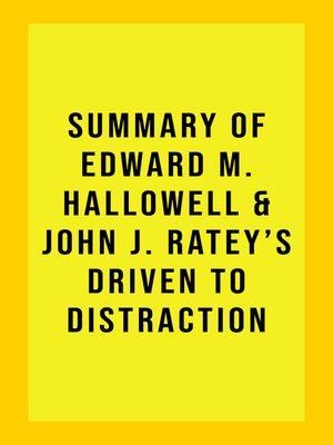 cover image of Summary of Edward M. Hallowell and John J. Ratey's Driven to Distraction